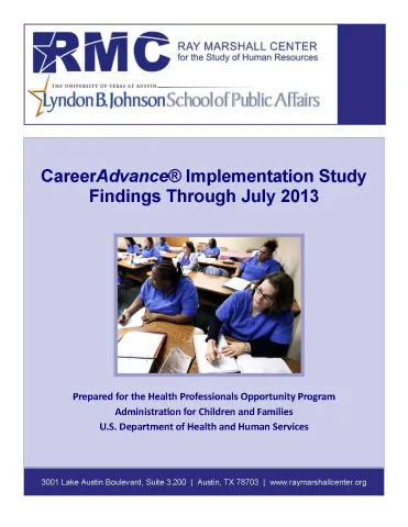 This is the report cover for CareerAdvance® Implementation Study Findings Through July 2013.