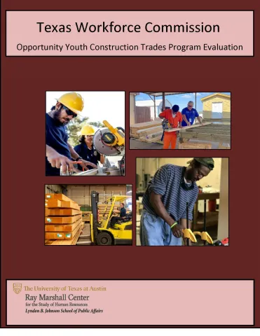 This is the report cover for Texas Workforce Commission Building Construction Trades Evaluation.  It features several scenes of youth at various types of work.