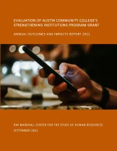 This is the report cover for Evaluation of Austin Community College’s Strengthening Institutions Program Grant: Annual Outcomes and Impacts Report. It shows a closeup of a hand holding a cellular phone. This is the report cover for Evaluation of Austin Community College’s Strengthening Institutions Program Grant: Annual Outcomes and Impacts Report.