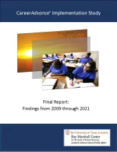 CareerAdvance® Implementation Study Final Report: Findings from 2006 through FY 2021 cover This is the report cover for CareerAdvance® Implementation Study Final Report: Findings from 2006 through FY 2021. It shows students dressed in healthcare industry clothing in a classroom setting.