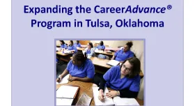 This is the report cover for Expanding the CareerAdvance® Program in Tulsa, Oklahoma.