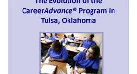 This is the report cover for The Evolution of the CareerAdvance® Program in Tulsa, Oklahoma.
